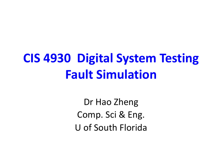 cis 4930 digital system testing fault simulation