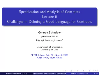 Specification and Analysis of Contracts  Lecture 6  Challenges in Defining a Good Language for