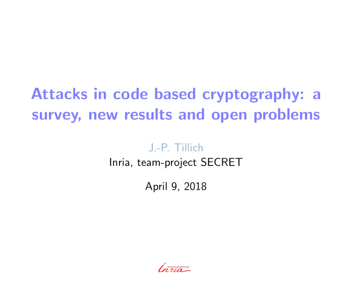 attacks in code based cryptography a survey new results