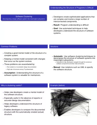 Understanding the Structure of Programs is Difficult  Software Clustering  Developers create