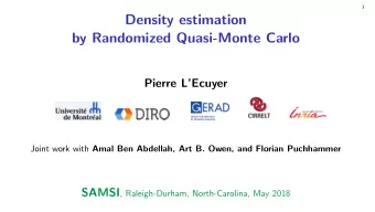 Draft  1  Density estimation  by Randomized Quasi-Monte Carlo  Pierre LEcuyer Joint work with