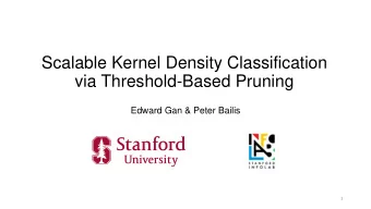 via Threshold-Based Pruning  Edward Gan &amp; Peter Bailis  1  MacroBase: Analytics on Fast Streams