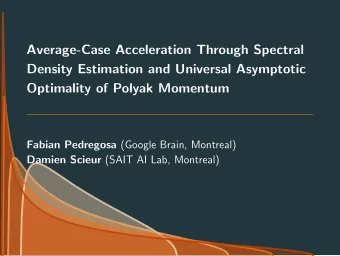 Average-Case Acceleration Through Spectral  Density Estimation and Universal Asymptotic  Optimality