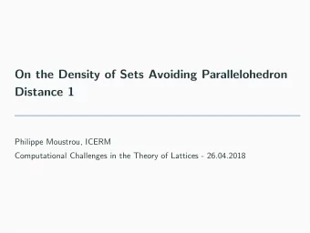 On the Density of Sets Avoiding Parallelohedron  Distance 1  Philippe Moustrou, ICERM