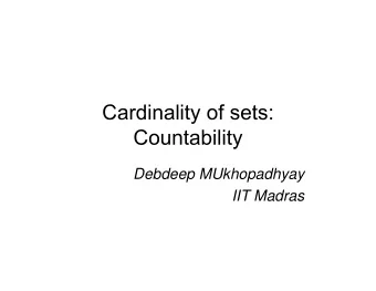 Cardinality of sets:  Countability  Debdeep MUkhopadhyay  IIT Madras  How do we count?   The