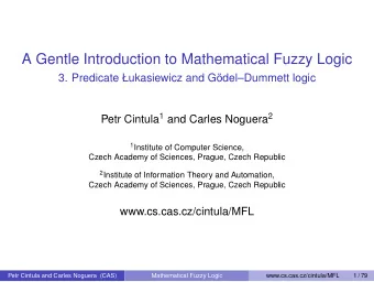 A Gentle Introduction to Mathematical Fuzzy Logic  3. Predicate ukasiewicz and GdelDummett