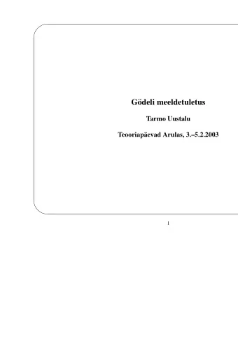 G  odeli meeldetuletus  Tarmo Uustalu  Teooriap  aevad Arulas, 3.5.2.2003    1
