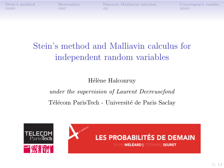 stein s method and malliavin calculus for independent