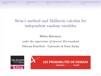 Steins method and Malliavin calculus for  independent random variables  H  el`  ene Halconruy