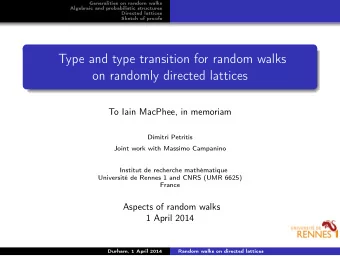 Type and type transition for random walks  on randomly directed lattices  To Iain MacPhee, in