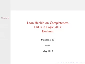 Leon Henkin on Completeness  Henkins  renowned  proofs of  PhDs in Logic 2017  completeness  The