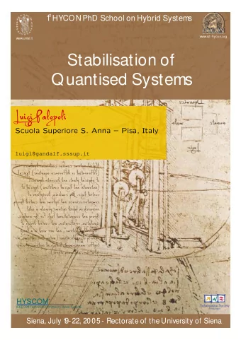 Stabilisation of  Quantised Systems  Luigi Palopoli  Scuola Superiore S. Anna  Pisa, Italy