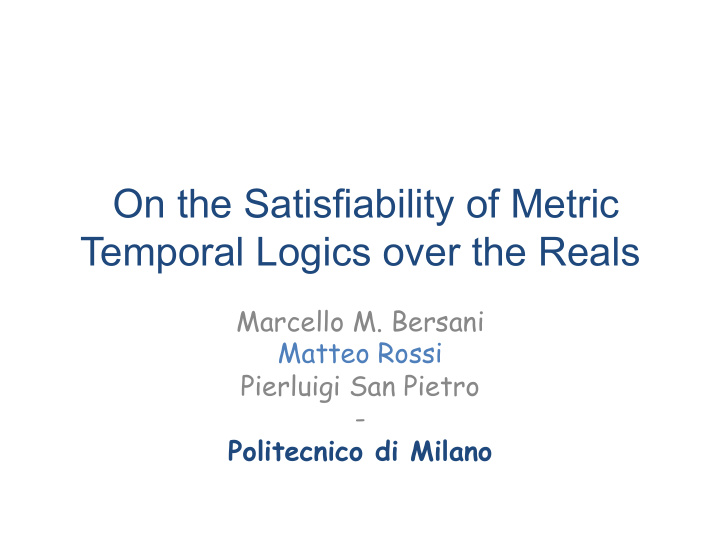 on the satisfiability of metric temporal logics over the