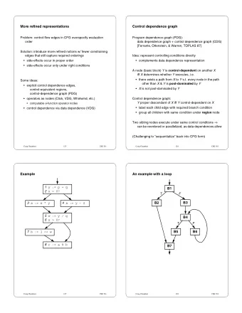 More refined representations  Control dependence graph  Problem: control-flow edges in CFG