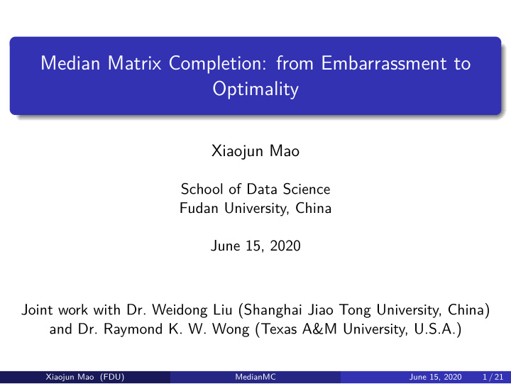 median matrix completion from embarrassment to optimality