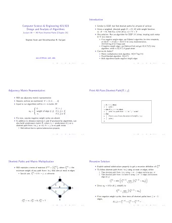 Introduction  Computer Science &amp; Engineering 423/823 I Similar to SSSP, but find shortest paths