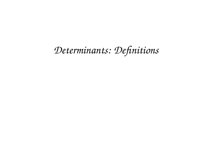 determinants definitions the key fact