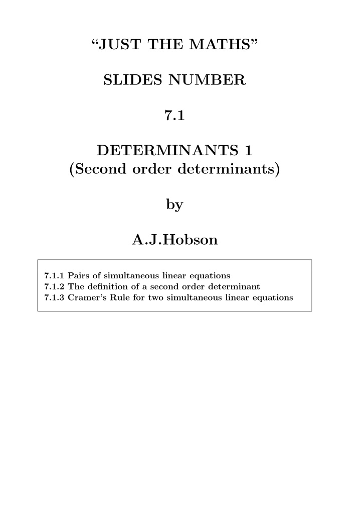 just the maths slides number 7 1 determinants 1 second