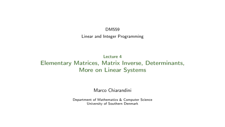 elementary matrices matrix inverse determinants more on