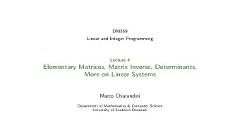 Elementary Matrices, Matrix Inverse, Determinants,  More on Linear Systems  Marco Chiarandini