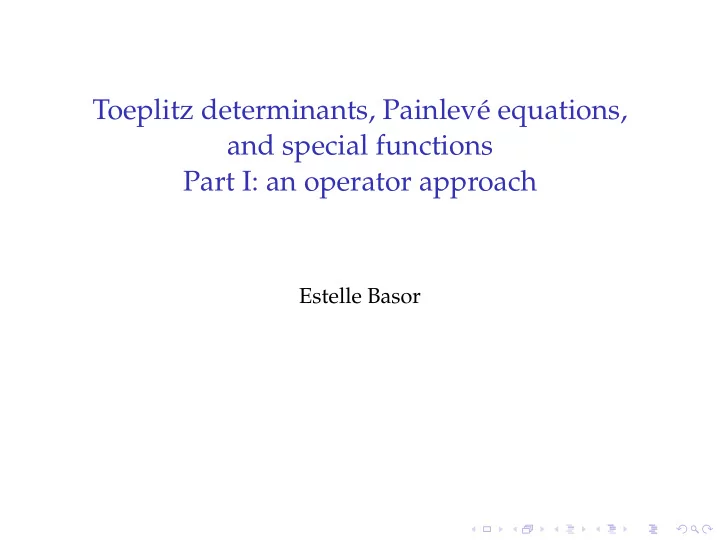 toeplitz determinants painlev equations and special