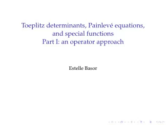 Toeplitz determinants, Painlev equations,  and special functions  Part I: an operator approach