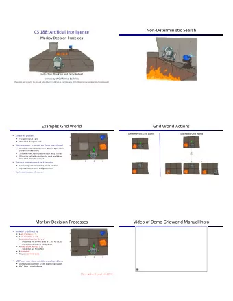 Non-Deterministic Search  CS 188: Artificial Intelligence  Markov Decision Processes  Instructors: