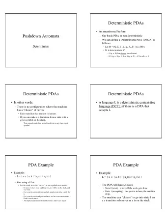 Deterministic PDAs   As mentioned before  Pushdown Automata   Our basic PDA in