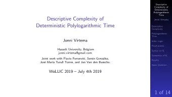 Descriptive Complexity of  Jonni Virtema  Deterministic Polylogarithmic Time  Descriptive