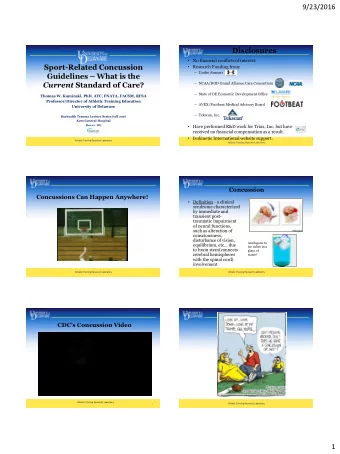 9/23/2016  Disclosures  No financial conflicts of interest.  Sport-Related Concussion