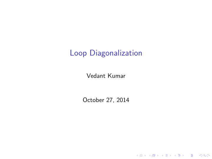 loop diagonalization