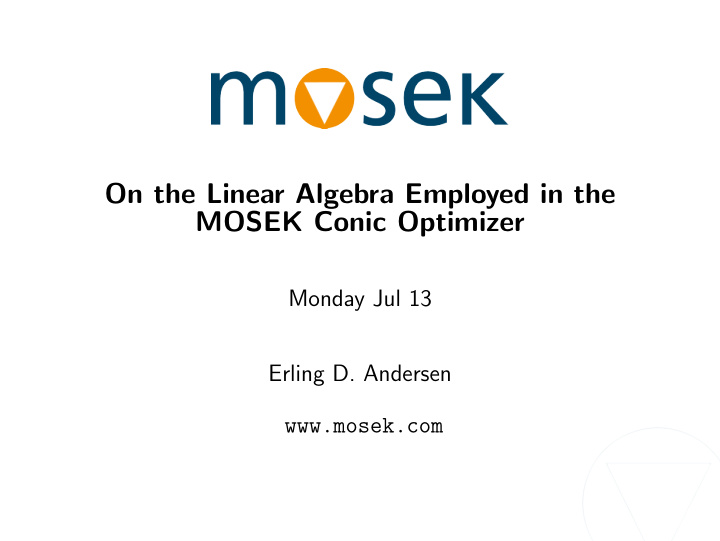 on the linear algebra employed in the mosek conic