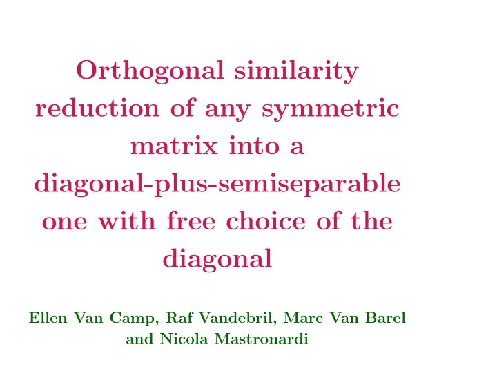 orthogonal similarity reduction of any symmetric matrix