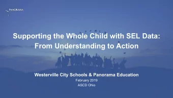 Supporting the Whole Child with SEL Data:  From Understanding to Action Westerville City Schools