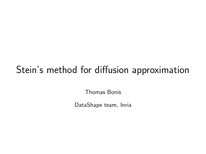 stein s method for diffusion approximation