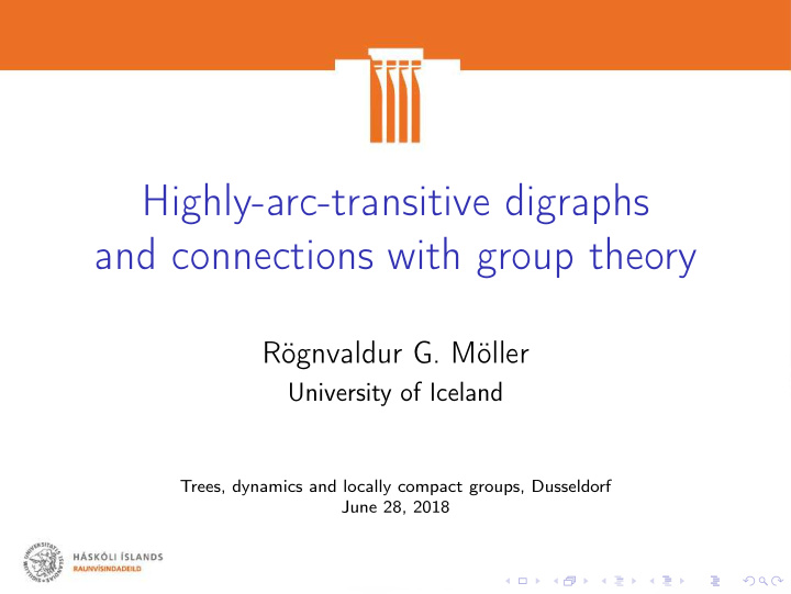 highly arc transitive digraphs and connections with group
