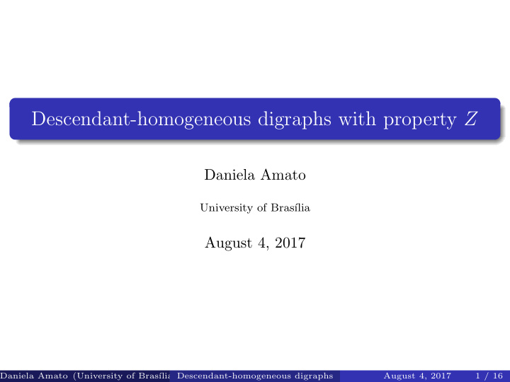 descendant homogeneous digraphs with property z