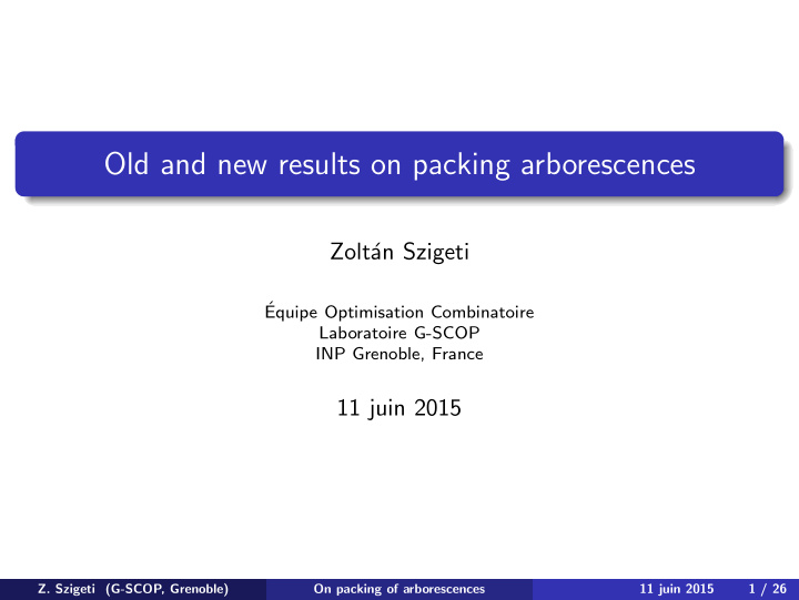 old and new results on packing arborescences