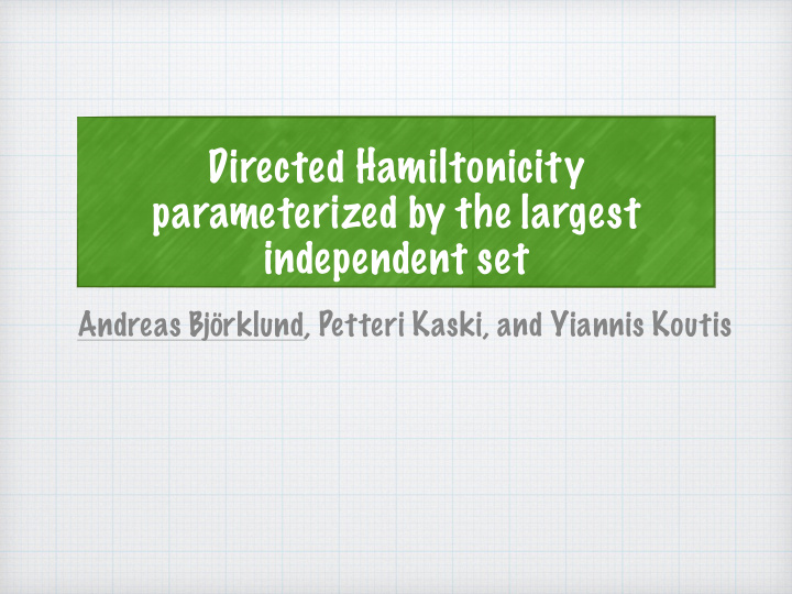 directed hamiltonicity parameterized by the largest