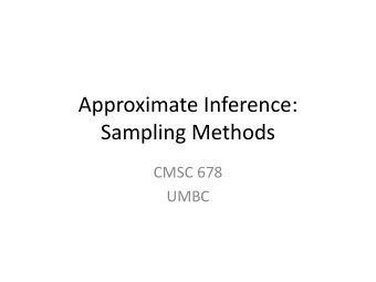 Sampling Methods  CMSC 678  UMBC  Outline  Recap  Monte Carlo methods  Sampling Techniques  Uniform