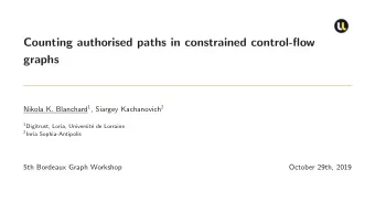 Counting authorised paths in constrained control-flow  graphs Nikola K. Blanchard 1 , Siargey