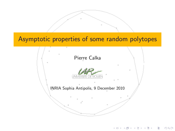 asymptotic properties of some random polytopes