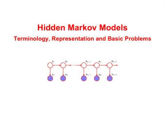 Hidden Markov Models  Terminology, Representation and Basic Problems  The next two weeks  Hidden