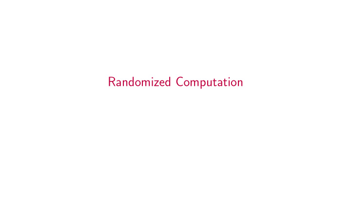 randomized computation eugene santos looked at