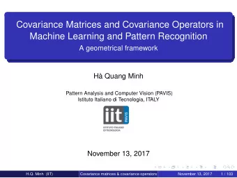 Covariance Matrices and Covariance Operators in  Machine Learning and Pattern Recognition  A