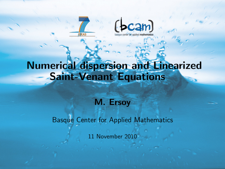 numerical dispersion and linearized saint venant equations
