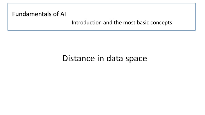 distance in data space notion of distance metrics in data