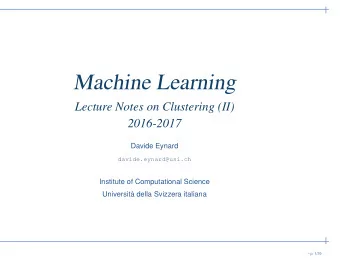 Machine Learning  Lecture Notes on Clustering (II)  2016-2017  Davide Eynard  davide.eynard@usi.ch