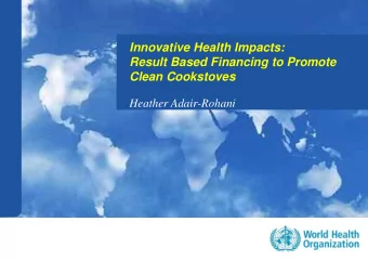 Result Based Financing to Promote  Clean Cookstoves Heather Adair-Rohani 1 |  Public health and