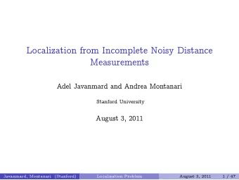 Localization from Incomplete Noisy Distance  Measurements  Adel Javanmard and Andrea Montanari